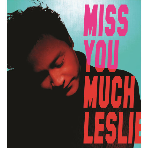 I Miss You Leslie Cheung 歌詞 / lyrics