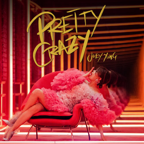 Pretty Crazy Joey Yung 歌詞 / lyrics