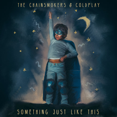 Something Just Like This Coldplay, The Chainsmokers 歌詞 / lyrics