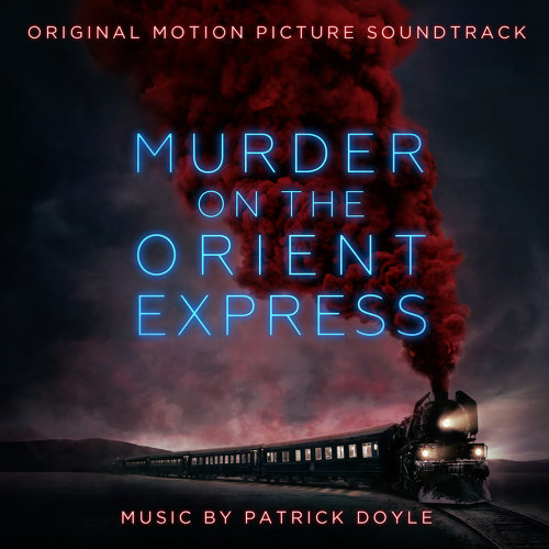Murder On The Orient Express - Never Forget Patrick Doyle 歌詞 / lyrics