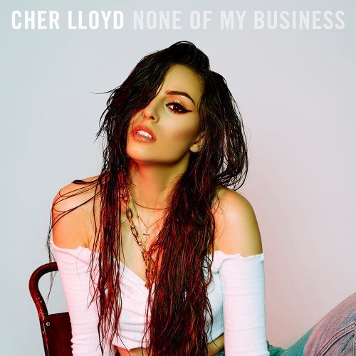 None Of My Business Cher 歌詞 / lyrics