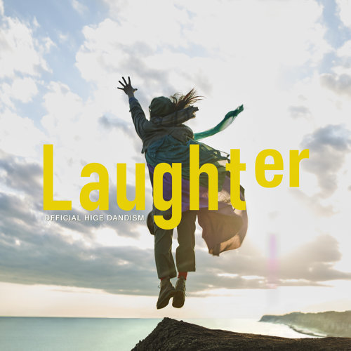 Laughter Official髭男dism 歌詞 / lyrics