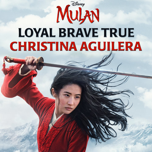 Mulan - Loyal Brave True Christina Aguilera 歌詞 / lyrics