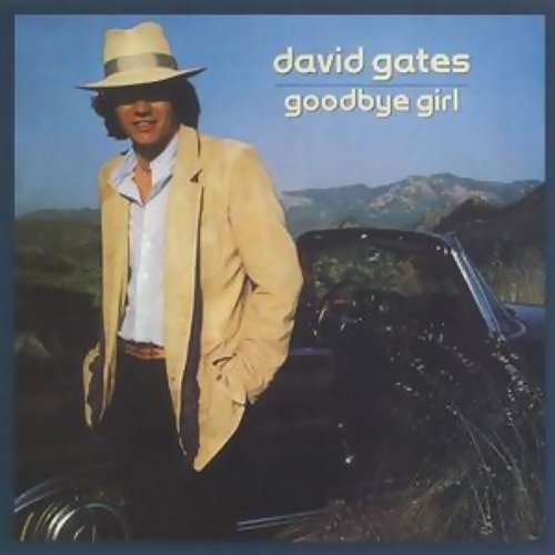 Goodbye Girl David Gates 歌詞 / lyrics