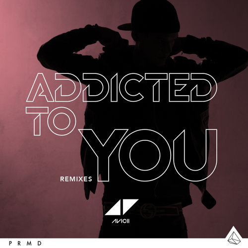 Addicted To You Avicii 歌詞 / lyrics