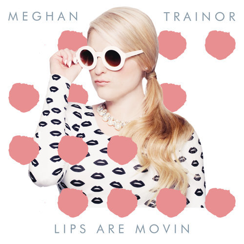 Lips Are Movin Meghan Trainor 歌詞 / lyrics