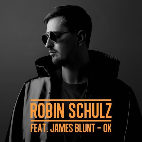 OK Robin Schulz, James Blunt 歌詞 / lyrics