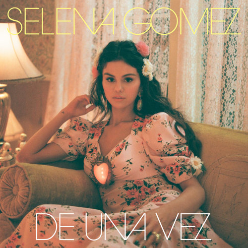De Una Vez Selena Gomez 歌詞 / lyrics