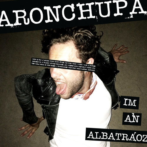 I'm An Albatraoz AronChupa 歌詞 / lyrics