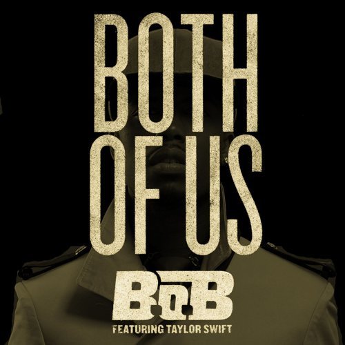 Both Of Us B.o.B, Taylor Swift 歌詞 / lyrics