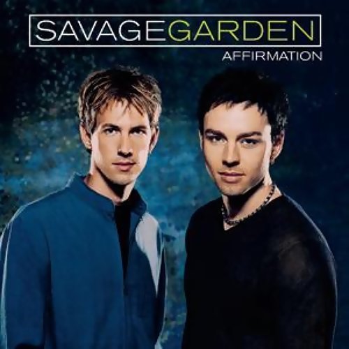 Affirmation Savage Garden 歌詞 / lyrics