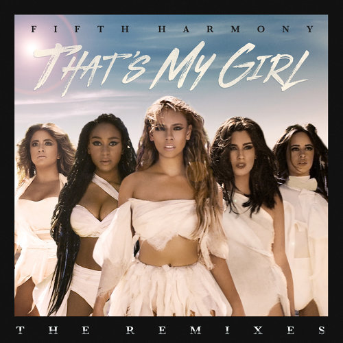 That's My Girl Fifth Harmony 歌詞 / lyrics