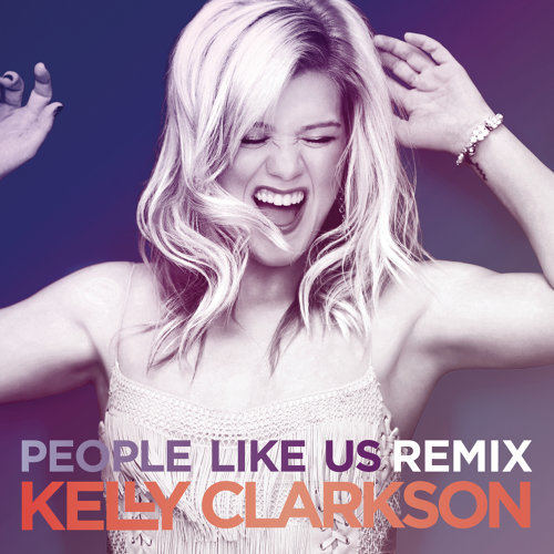 People Like Us Kelly Clarkson 歌詞 / lyrics