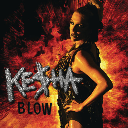 Blow Kesha 歌詞 / lyrics