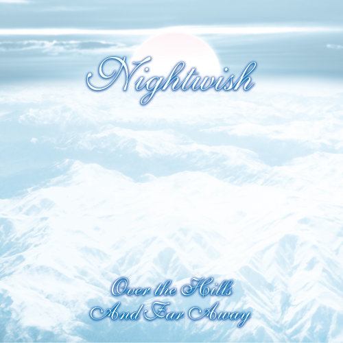 Over The Hills And Far Away Nightwish 歌詞 / lyrics