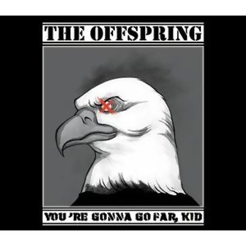 You're Gonna Go Far, Kid The Offspring 歌詞 / lyrics