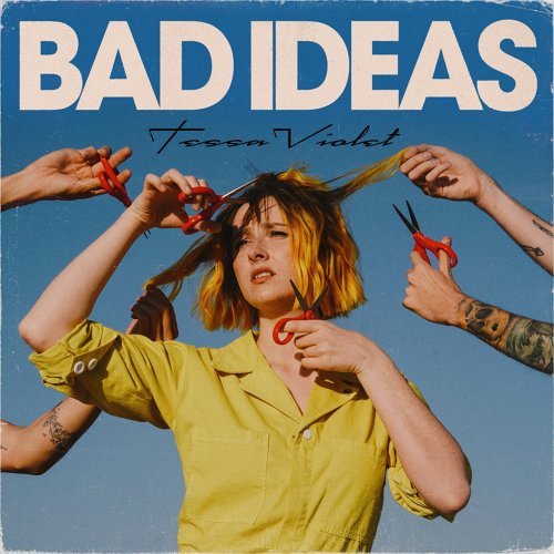 Bad Ideas Tessa Violet 歌詞 / lyrics