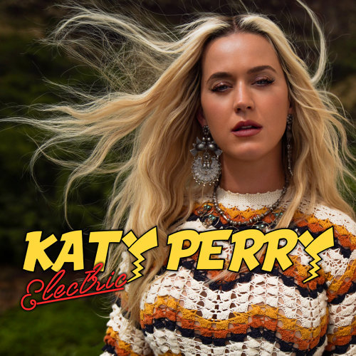Electric Katy Perry 歌詞 / lyrics