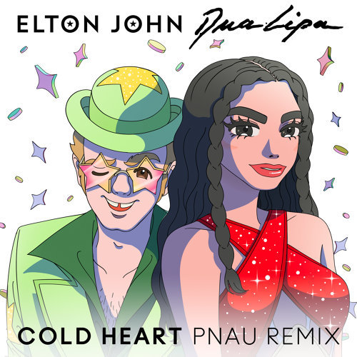 Cold Heart (PNAU Remix) Elton John, Dua Lipa 歌詞 / lyrics