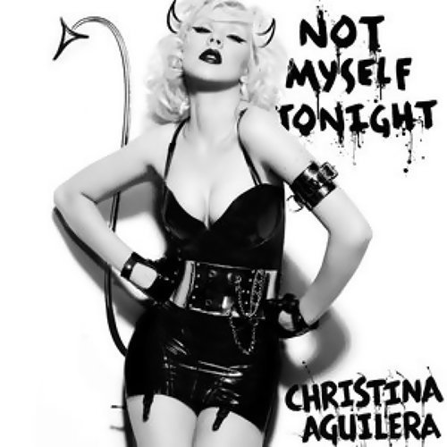 Not Myself Tonight Christina Aguilera 歌詞 / lyrics