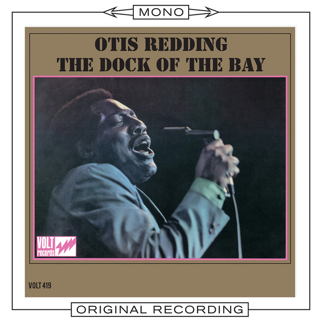 (Sittin' On) The Dock Of The Bay Otis Redding