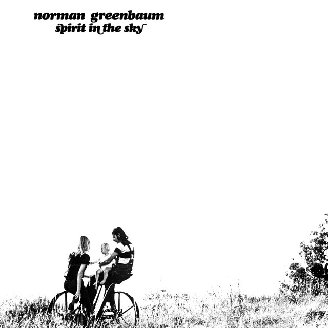 Spirit In The Sky Norman Greenbaum