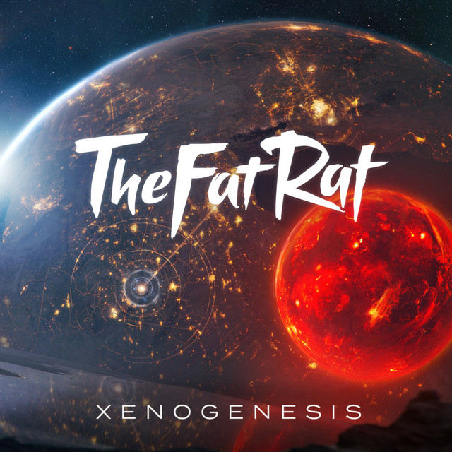 Xenogenesis TheFatRat