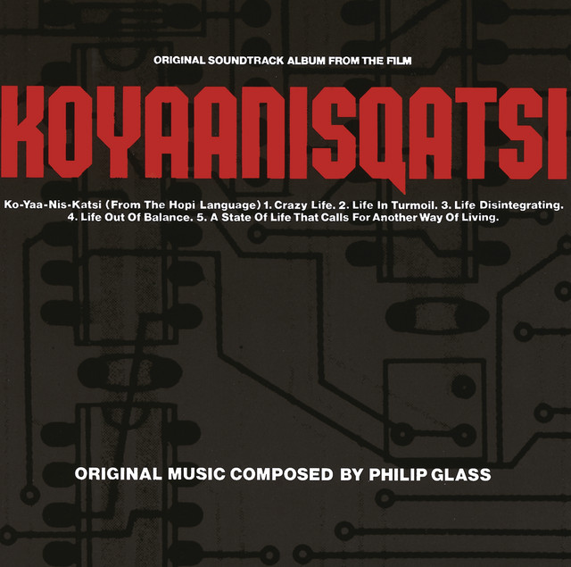 Koyaanisqatsi Philip Glass