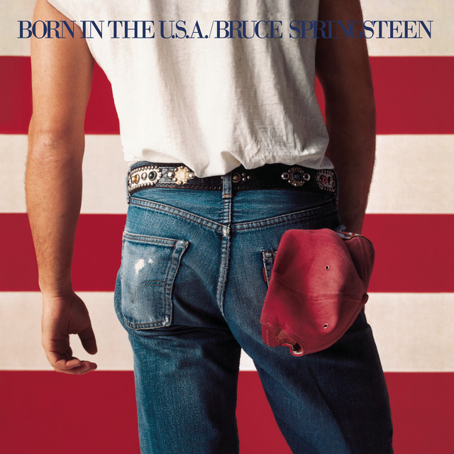 Born In The U.S.A. Bruce Springsteen