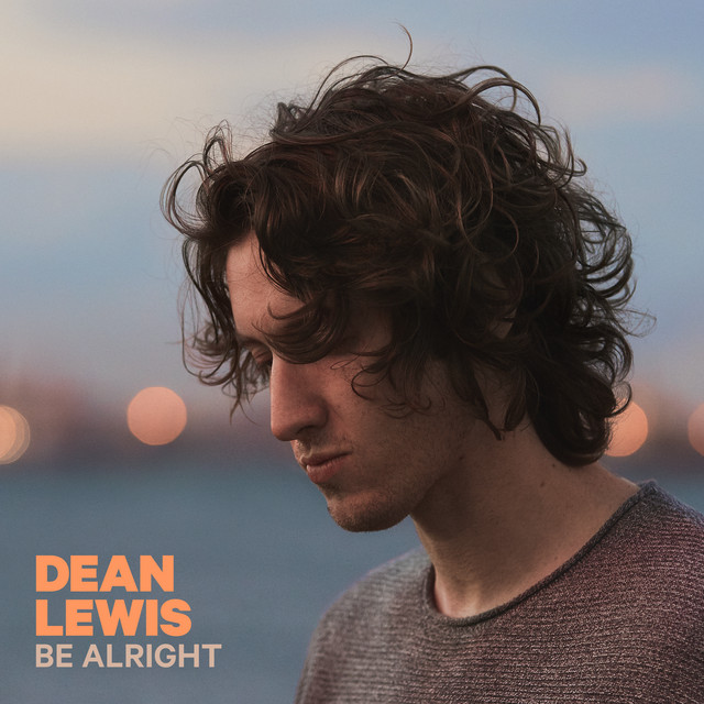 Be Alright Dean Lewis