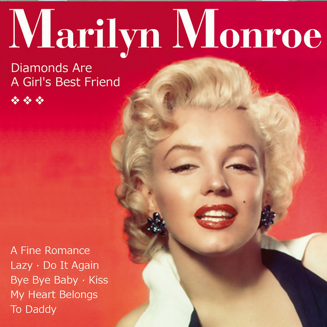 Diamonds Are a Girl's Best Friend - From "Gentlemen Prefer Blondes" Marilyn Monroe