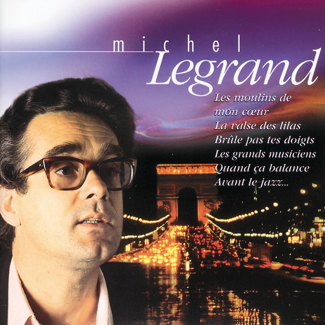 Les Moulins De Mon Coeur Michel Legrand