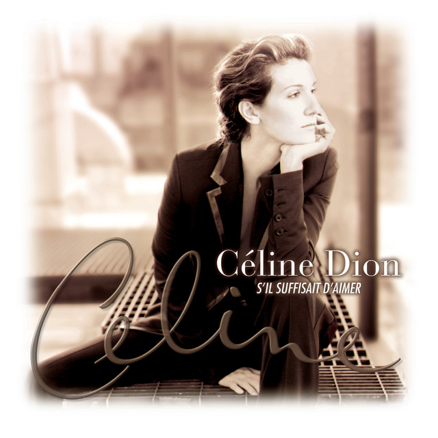 S'Il Suffisait D'Aimer Celine Dion