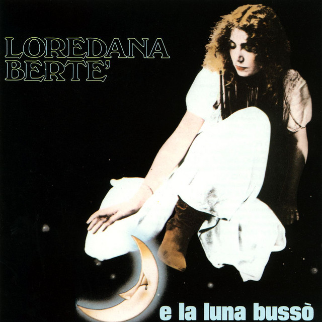 ... E la luna bussò Loredana Bertè