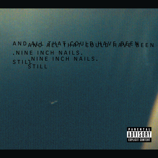 Gone, Still Nine Inch Nails