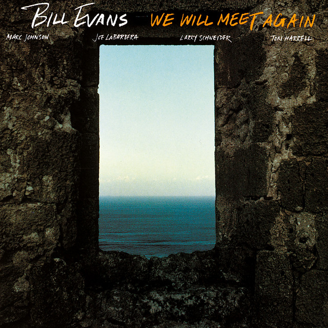 We Will Meet Again Bill Evans