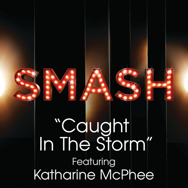 Caught In The Storm (SMASH) Pasek And Paul