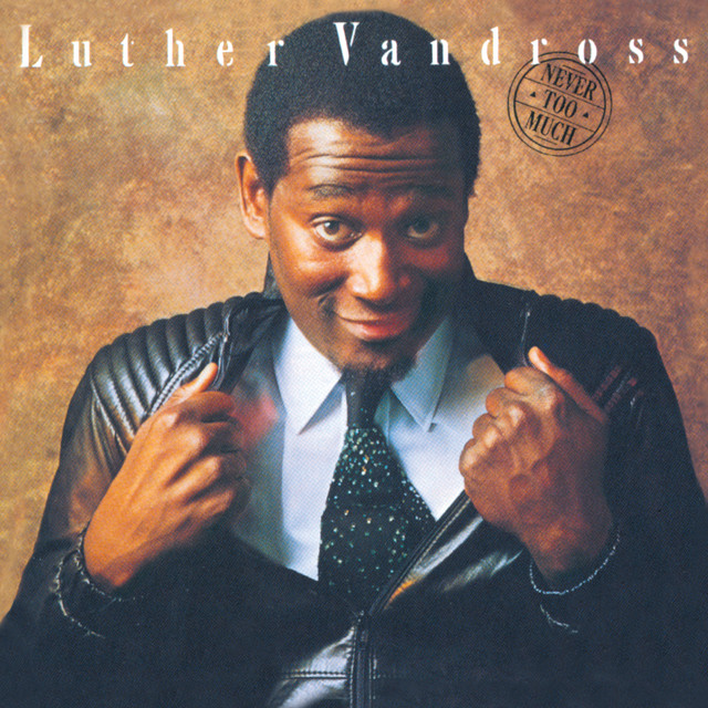 Never Too Much Luther Vandross