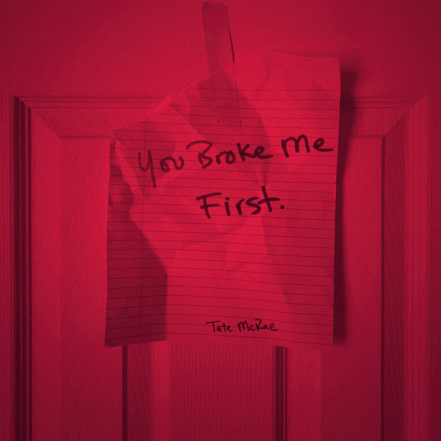 You Broke Me First Tate McRae