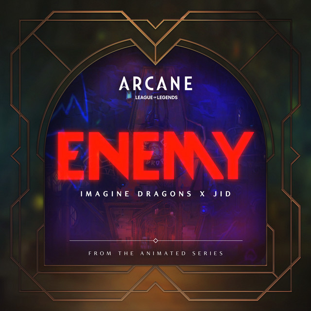 Enemy - From the series Arcane League of Legends Imagine Dragons