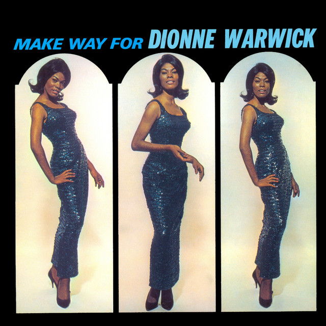 You'll Never Get To Heaven If You Break My Heart Dionne Warwick