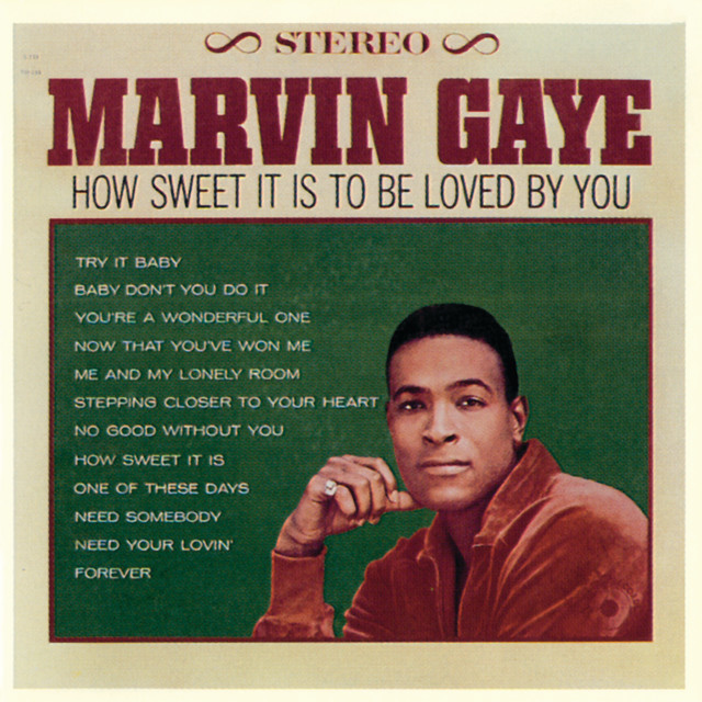 How Sweet It Is (To Be Loved By You) Marvin Gaye