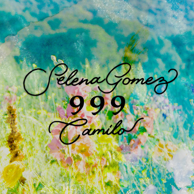 999 Selena Gomez, Camila Cabello