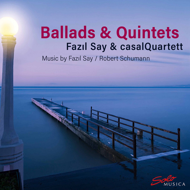 3 Ballads, Op. 12 (Arr. for Piano Quintet): No. 2, Kumru Fazil Say