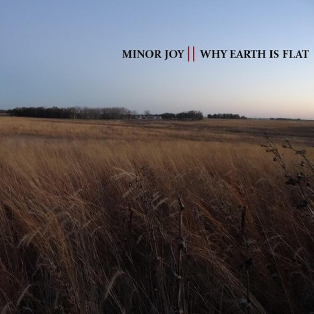 Why Earth Is Flat Minor Joy
