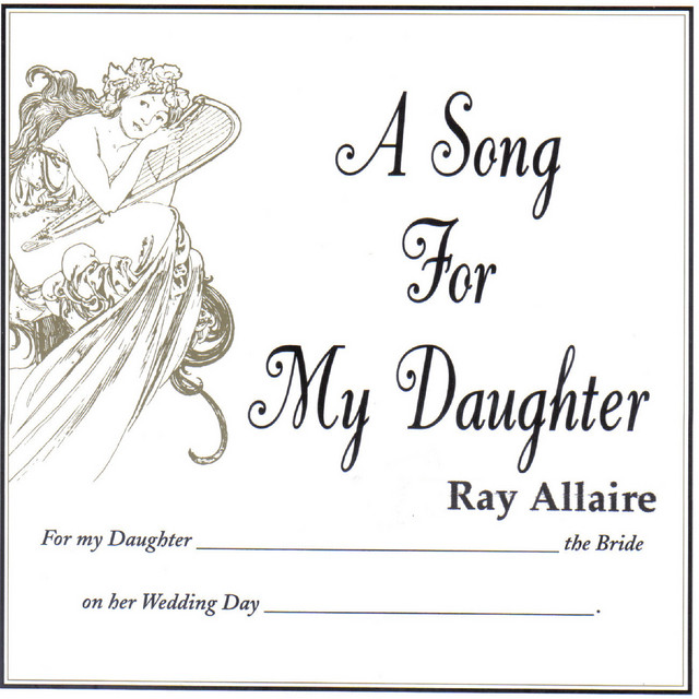 A Song For My Daughter Ray Allaire