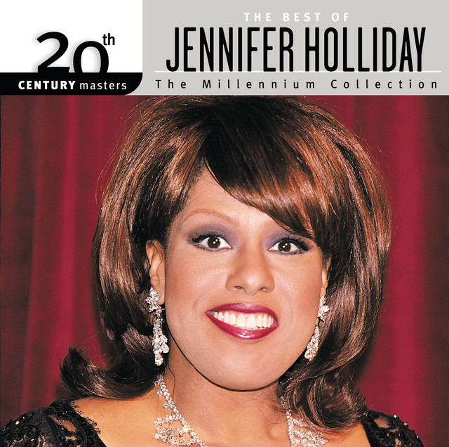 And I Am Telling You I'm Not Going Jennifer Holliday