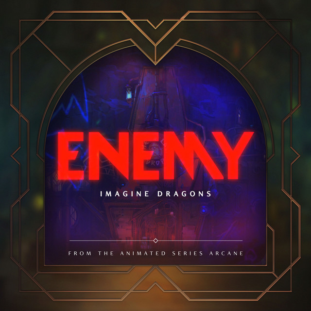 Enemy - From The Series Arcane League Of Legends Imagine Dragons