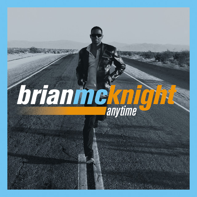 Anytime Brian McKnight