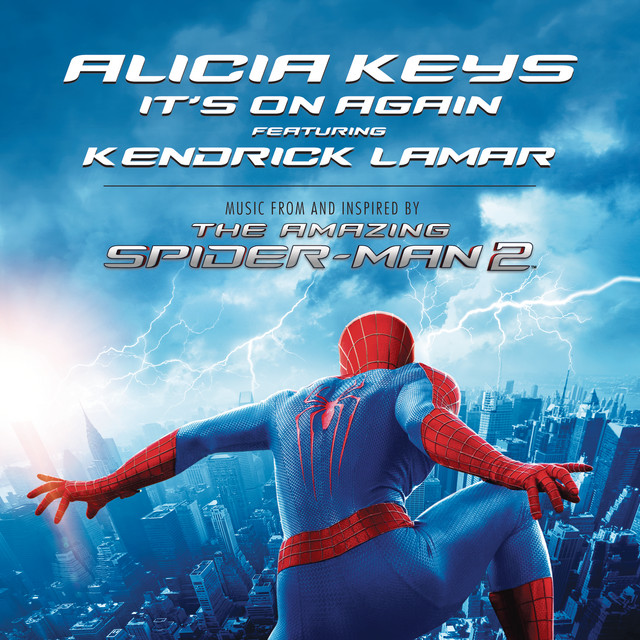It's On Again (feat. Kendrick Lamar) - From The Amazing Spider-Man 2 Alicia Keys